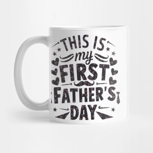 this is my first father's day Mug